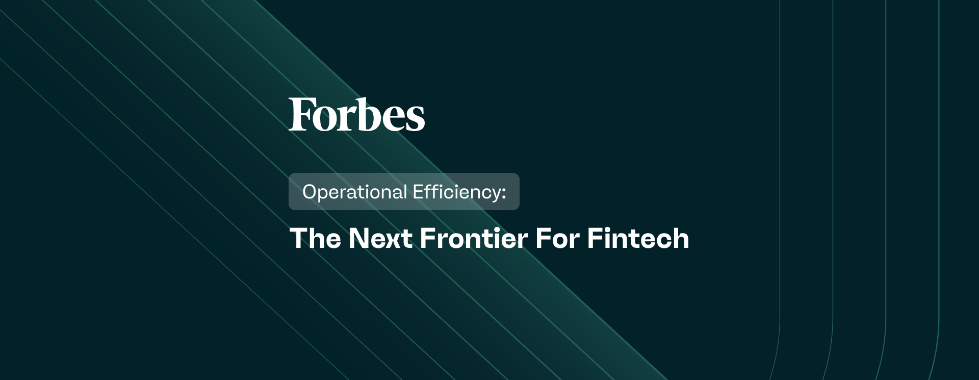 Operational Efficiency: The Next Frontier For Fintech