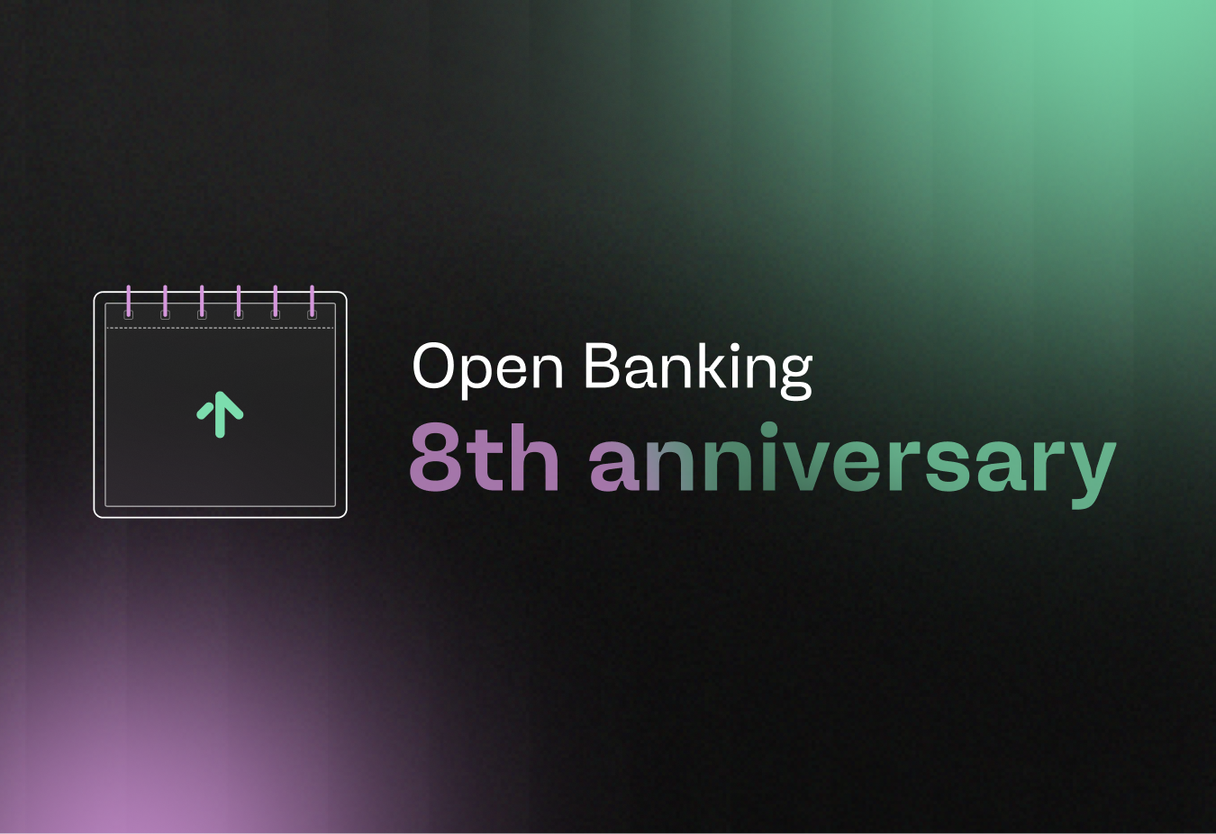 Celebrating the 8th anniversary of Open Banking and its evolution into Open Finance