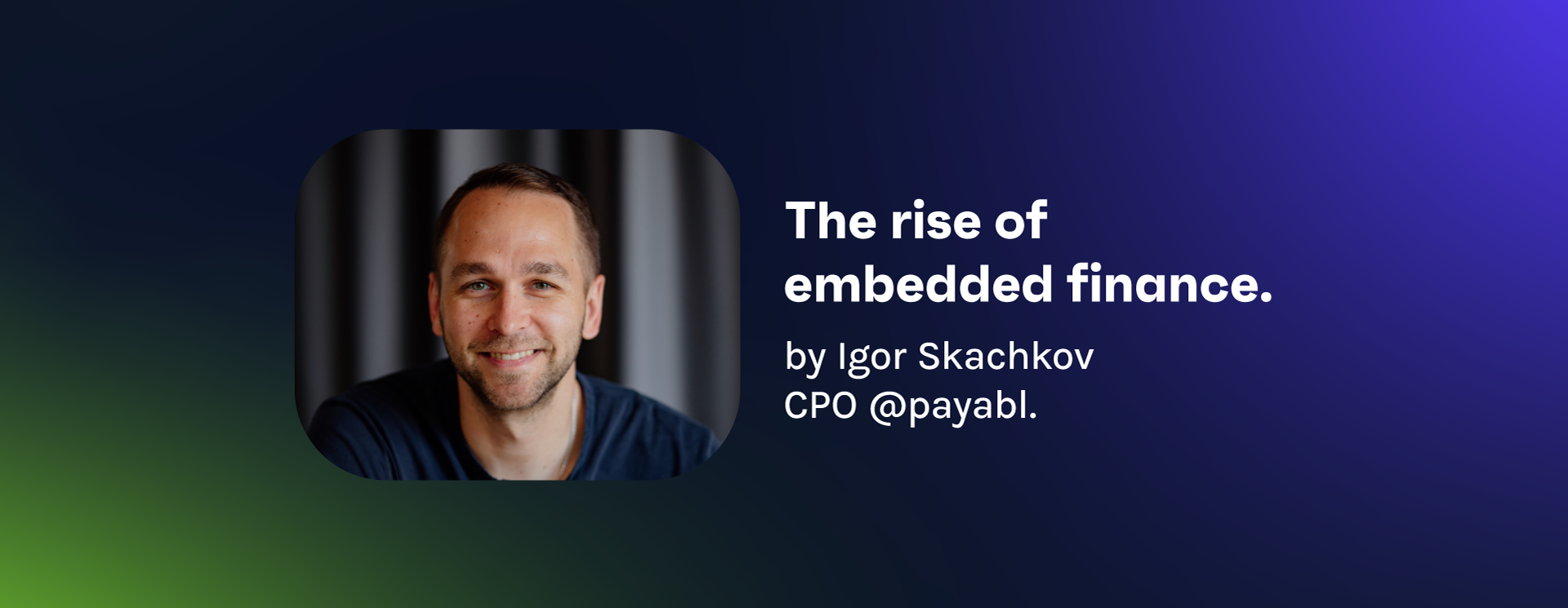 The Rise of Embedded Finance